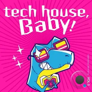 Tech House, Baby!, Vol. 3 (2025)