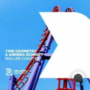 Time Geometry & Andrea Schmidt - Roller Coaster (2025)