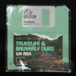 True2Life x Bruverly Dubs - We Rise (2025)