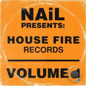 NAiL presents House Fire Records Vol 1 (2025)