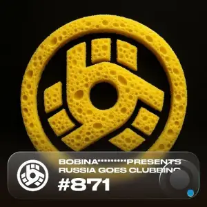 Bobina - Russia Goes Clubbing 871 (2025-06-27)