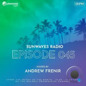 Andrew Frenir - Sunwaves Radio 045 (2025-06-27)