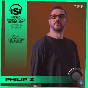 Philip Z - Instereo! 617 (2025-06-27)