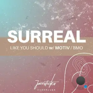 Surreal, Motiv - Like You Should / BMO (2025)