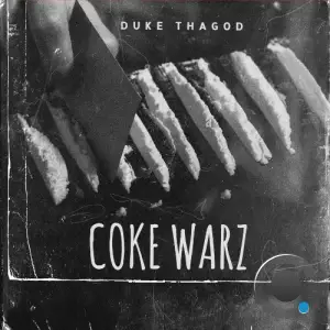 Duke Thagod - Coke Warz (2025)