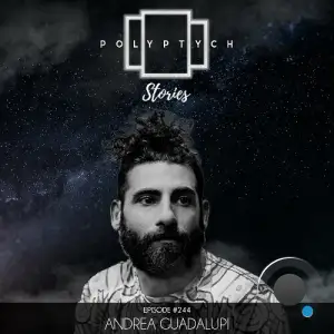 Andrea Guadalupi - Polyptych Stories Episode 244 (2025-06-28)