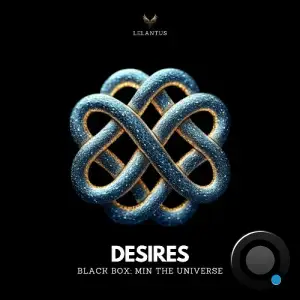 Black Box (DE) & Min the Universe - Desires (2025)