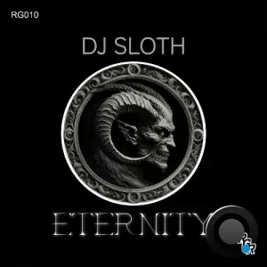DJ Sloth - Eternity (2025)