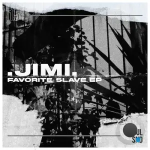 .JIMi. - Favorite Slave (2025)