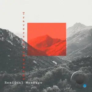 Traversable Message - Residual Message (2025)