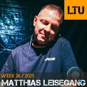 Matthias Leisegang - Ltu Podcast Week 118 (2025-06-30)