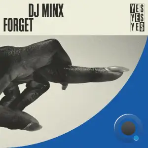 DJ Minx - Forget (2025)