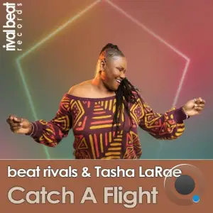 Tasha LaRae x Beat Rivals - Catch A Flight (2025)