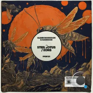 Glenn Morrison & Hansgod - Steel Lotus / Eons (2025)