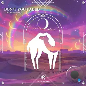 Alex Blond (ITA) - Don't You Faded (2025)