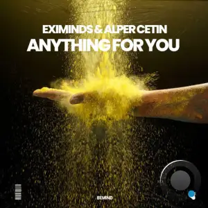 Eximinds & Alper Cetin - Anything For You (2025)