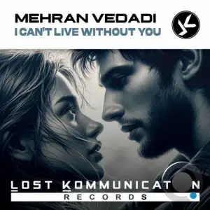 Mehran Vedadi - I Can't Live Without You (2025)