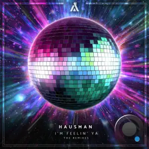 Hausman - I'm Feelin' Ya (The Remixes) (2025)