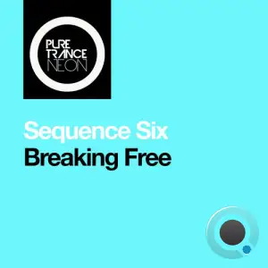 Sequence Six - Breaking Free (2025)