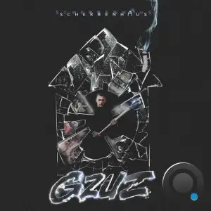 Gzuz x Kontra K - SCHERBENHAUS (2025)