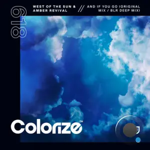 West Of The Sun Vs. Amber Revival And Blr - And If You Go, And If You Go (Blr Deep Mix) (2025)