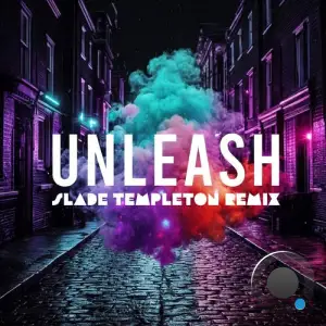 Tree House Milano - Unleash (Slade Templeton Remix) (2025)