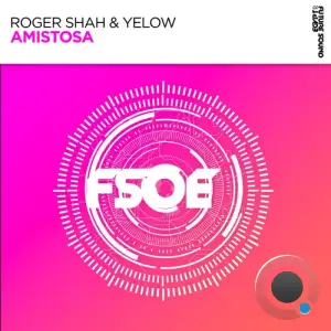 Roger Shah & Yelow - Amistosa (2025)