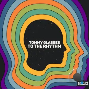 Tommy Glasses - To the Rhythm (extended mix) (2025)