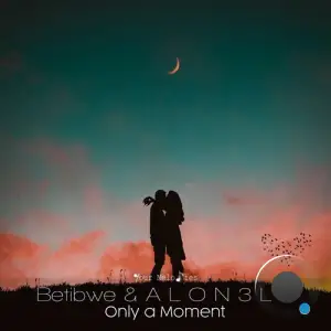 Betibwe Vs. A L O N 3 L Y - Only A Moment (2025)