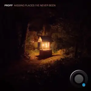 PROFF - Missing Places I've Never Been (2025)
