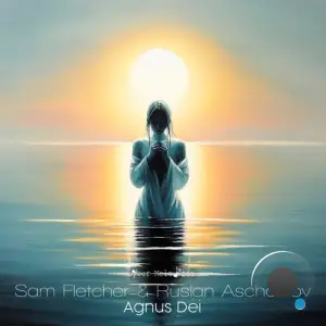 Sam Fletcher & Ruslan Aschaulov - Agnus Dei (2025)