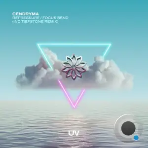 Cendryma - Repressure And Focus Bend Ep (2025)