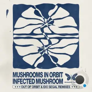 Infected Mushroom - Mushrooms In Orbit (2025)