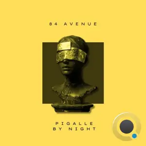 84 Avenue - Pigalle By Night (2025)