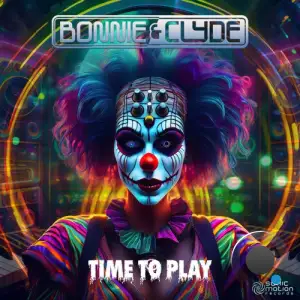 Bonnie And Clyde Feat. Atyss And Yurika - Time To Play (2025)