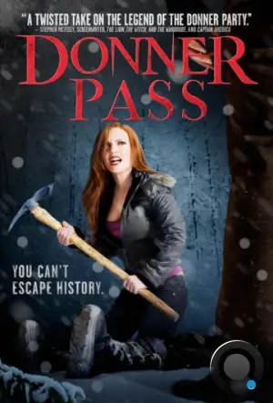 Ущелье Доннера / Donner Pass (2011)