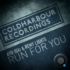 AYU (UA) & Remy Lights - Run For You (2025)