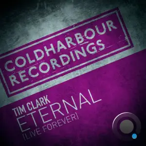 Tim Clark - Eternal (Live Forever) (2025)