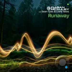 Ciaran McAuley with Sean Tyas & Clara Yates - Runaway (2025)