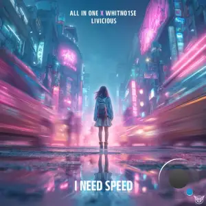 Whiteno1se Vs. All In One & Livicious - I Need Speed (2025)