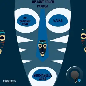 Pamoja Vs. Instant Touch And S.A.N.E - Ndikhangela Wena (84 Avenue Remix) (2025)