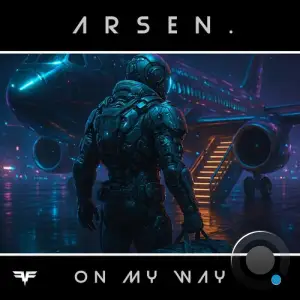 Arsen. - On My Way (2025)