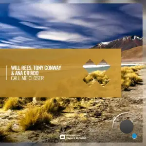 Will Rees And Tony Conway Feat. Ana Criado - Call Me Closer (2025)