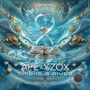 Afe And Yzox - Time Is A River (2025)