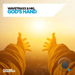 Wavetraxx & Hkl - God's Hand (2025)