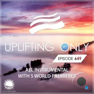 Ori Uplift - Uplifting Only 649 (2025-07-17)