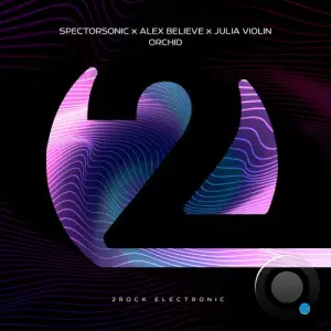 Spectorsonic x Alex Believe x Julia Violin - Orchid (2025)