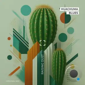 Huachuma Blues - Raising Dust (2025)