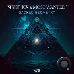 Mystika & Most Wanted (It) - Sacred Geometry (2025)