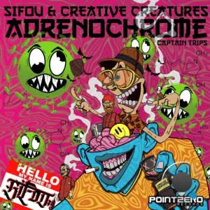 Sifou & Creative Creatures Feat. Captain Trips - Adrenochrome (2025)